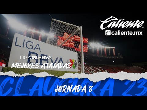 Mejores Atajadas – Jornada 8  | LIGA BBVA MX | Clausura 2023 – futbolnew.es