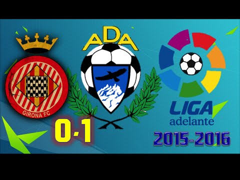Girona FC 0-1 AD Alcorcón LIGA ADELANTE 2015/2016