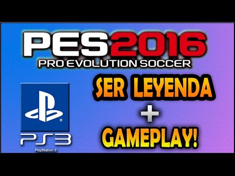 PES 2016 PS3 || Modo ser leyenda || Gameplay liga adelante || 60 fps
