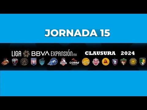 LIGA BBVA EXPANSIÓN  MX : JORNADA 15  CLAUSURA  2024 – futbolnew.es