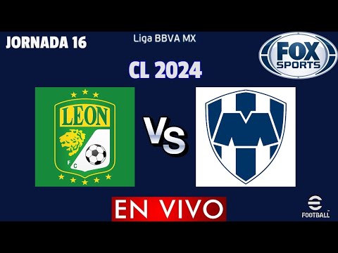 León vs Monterrey EN VIVO | Jornada 16 Liga MX Clausura 2024